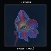 La Femme - Paris Hawai