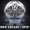 Слушать Bro Safari X UFO!