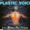 Слушать Plastic Voice